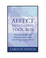 Affect Regulation Toolbox: Practical and Effective Hypnotic Interventions for the Over-reactive Client