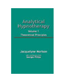 Analytical Hypnotherapy, Vol .1 Principles
