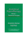 Analytical Hypnotherapy, Vol. 1 Theoretical Purposes, paper ed.