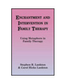 Enchantment and intervention in Family Therapy Using Metaphors in Family Therapy