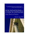 Foundations of Clinical Hypnosis: From Theory to Practice