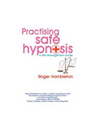 Practising Safe Hypnosis: A Risk Management Guide