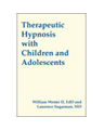 Therapeutic Hypnosis With Children and Adolescents