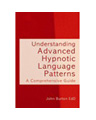 Understanding Advanced Hypnotic Language Patterns: A Comprehensive Guide